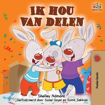 Ik hou van delen: I Love to Share (Milujem sa deliť) - holandské vydanie - Ik hou van delen: I Love to Share -Dutch Edition