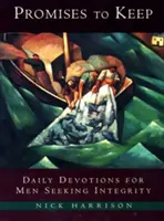 Sľuby, ktoré treba dodržať: Sľuby: denné pobožnosti pre čestných mužov - Promises to Keep: Daily Devotions for Men of Integrity