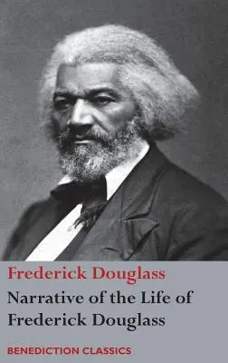 Rozprávanie o živote Fredericka Douglassa, amerického otroka: Napísal sám - Narrative of the Life of Frederick Douglass, An American Slave: Written by Himself