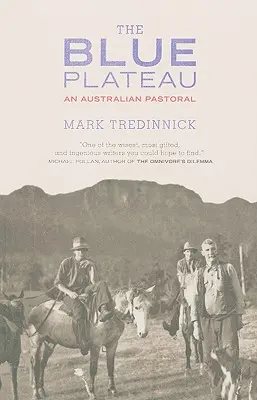 Modrá náhorná plošina: Austrálsky pastorál - The Blue Plateau: An Australian Pastoral