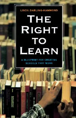 Právo na vzdelávanie: Plán na vytvorenie fungujúcich škôl - The Right to Learn: A Blueprint for Creating Schools That Work