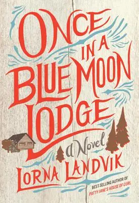 Raz za modrého mesiaca lóže - Once in a Blue Moon Lodge