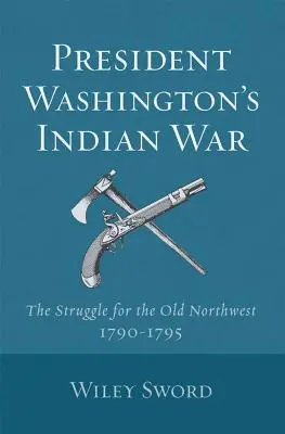 Indiánska vojna prezidenta Washingtona - President Washington's Indian War