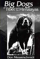 Veľké psy Tibetu a Himalájí - Big Dogs of Tibet and the Himalayas