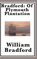 Bradford: O Plymouthskej plantáži - Bradford: Of Plymouth Plantation