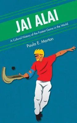 Jai Alai: Kultúrne dejiny najrýchlejšej hry na svete - Jai Alai: A Cultural History of the Fastest Game in the World