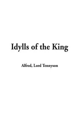 Idyly o kráľovi - Idylls of the King