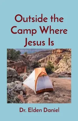 Mimo tábora, kde je Ježiš - Outside the Camp Where Jesus Is