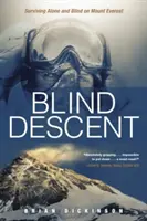 Slepý zostup: Prežiť sám a naslepo na Mount Evereste - Blind Descent: Surviving Alone and Blind on Mount Everest