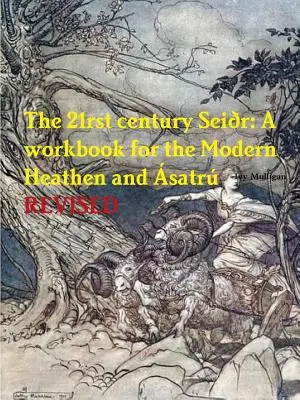 Sei?r 21. storočia: Pracovná príručka pre moderného pohana a ?satr? - The 21rst century Sei?r: A workbook for the Modern Heathen and ?satr?
