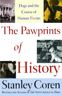 Stopy histórie: Psy a beh ľudských udalostí - The Pawprints of History: Dogs and the Course of Human Events