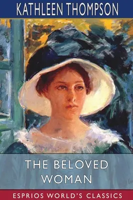 Milovaná žena (Esprios Classics) - The Beloved Woman (Esprios Classics)