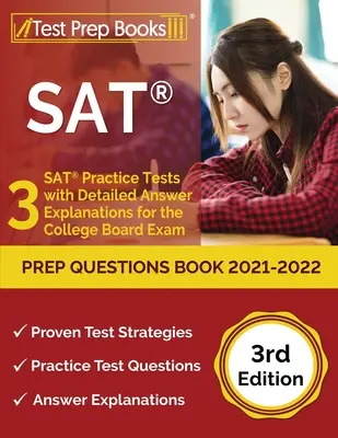 SAT Prep Questions Book 2021-2022: 3 cvičné testy SAT s podrobným vysvetlením odpovedí pre skúšku College Board [3. vydanie] - SAT Prep Questions Book 2021-2022: 3 SAT Practice Tests with Detailed Answer Explanations for the College Board Exam [3rd Edition]