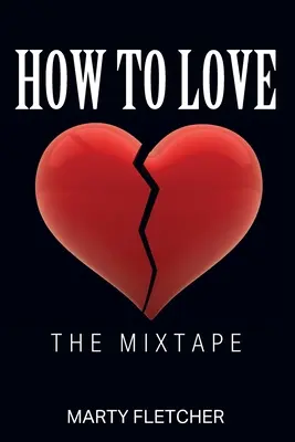 Ako milovať: Mixtape - How To Love: The Mixtape