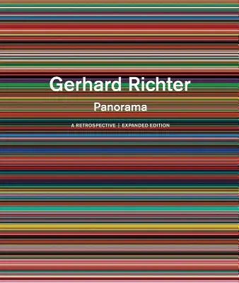 Gerhard Richter: Richard Richter: Panoráma: Richhard: retrospektíva: Rozšírené vydanie - Gerhard Richter: Panorama: A Retrospective: Expanded Edition