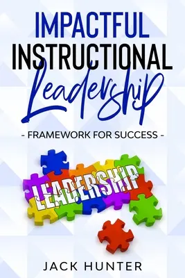 Efektívne vedenie výučby a rámec pre úspech - Impactful Instructional Leadership & Framework for Success