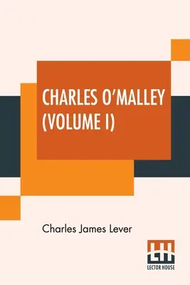 Charles O'Malley (I. zväzok): Írsky dragún (1) (The Irish Dragoon: The Irish Dragoon: The Irish Dragoon: The Irish Dragoon: The Irish Dragoon: The Irish Dragoon). V dvoch zväzkoch, I. diel. - Charles O'Malley (Volume I): The Irish Dragoon. In Two Volumes, Vol. I.