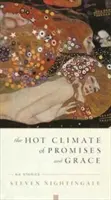 Horúce podnebie sľubov a milosti: 64 príbehov - The Hot Climate of Promises and Grace: 64 Stories