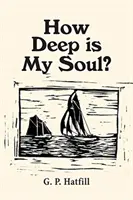 Ako hlboko je moja duša? - How Deep is My Soul?