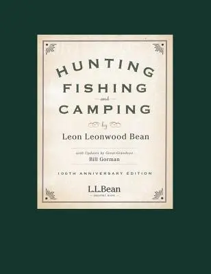 Lov, rybolov a kempovanie: Vydanie k 100. výročiu založenia - Hunting, Fishing, and Camping: 100th Anniversary Edition