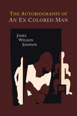 Autobiografia bývalého farebného muža - The Autobiography of an Ex-Colored Man
