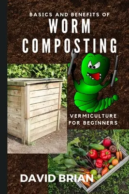 Základy a výhody kompostovania pomocou červov: Ako začať s vermikultúrou - Basics and Benefits of Worm Composting: How to Start With Vermiculture