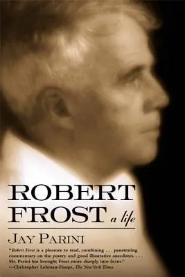 Robert Frost: A Life (Život) - Robert Frost: A Life