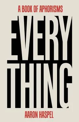 Všetko: Kniha aforizmov - Everything: A Book of Aphorisms