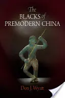 Čierni v predmodernej Číne - The Blacks of Premodern China