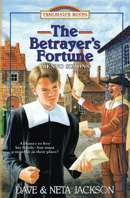 Zradcovo šťastie: Predstavujeme Menno Simonsa - The Betrayer's Fortune: Introducing Menno Simons