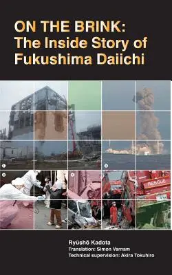 Na pokraji: Príbeh z vnútra elektrárne Fukušima Daiichi - On the Brink: The Inside Story of Fukushima Daiichi