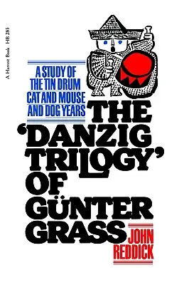 Gdanská trilógia Guntera Grassa: Vydanie knihy Grass Grass: Štúdia o plechovom bubienku, mačke a myši a psích rokoch (A Study of the Tin Drum, Cat and Mouse, and Dog Years) - Danzig Trilogy of Gunter Grass: A Study of the Tin Drum, Cat and Mouse, and Dog Years