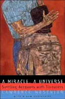 Zázrak, vesmír: Zúčtovanie s mučiteľmi - A Miracle, a Universe: Settling Accounts with Torturers