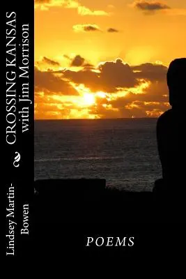 Cez Kansas s Jimom Morrisonom: Básne - Crossing Kansas with Jim Morrison: Poems