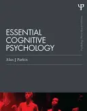 Základy kognitívnej psychológie (klasické vydanie) - Essential Cognitive Psychology (Classic Edition)