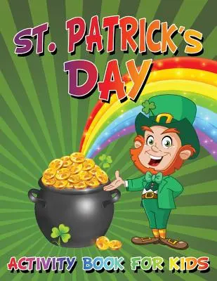 Kniha aktivít pre deti ku Dňu svätého Patrika - St. Patrick's Day Activity Book For Kids