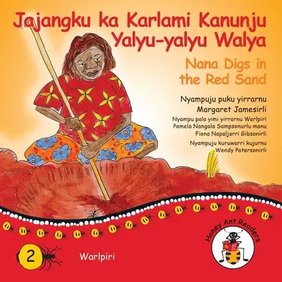 Jajangku Ka Karlami Kanunju Yalyu-Yalyu Walya - Nana kope v červenom piesku - Jajangku Ka Karlami Kanunju Yalyu-Yalyu Walya - Nana Digs In The Red Sand