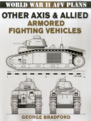 Ostatné obrnené bojové vozidlá Osy a Spojencov - Other Axis & Allied Armored Fighting Vehicles