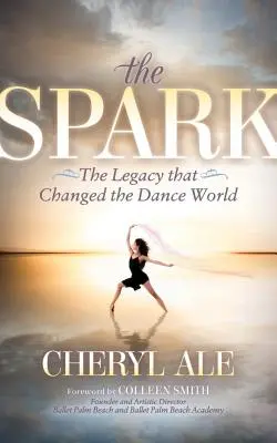The Spark: Dedičstvo, ktoré zmenilo tanečný svet - The Spark: The Legacy That Changed the Dance World