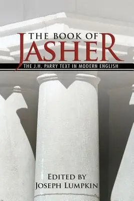 Kniha Jašer - Text J. H. Parryho v modernej angličtine - The Book of Jasher - The J. H. Parry Text in Modern English
