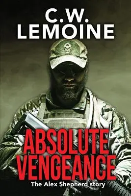 Absolútna pomsta: Príbeh Alexa Shepherda - Absolute Vengeance: The Alex Shepherd Story
