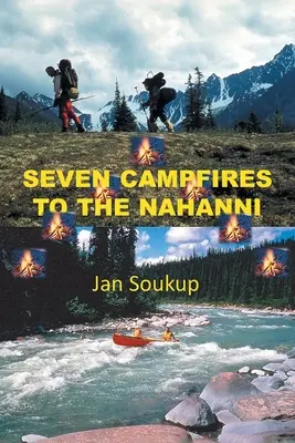 Sedem táborových ohňov na Nahanni - Seven Campfires to the Nahanni