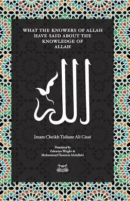 Čo povedali znalci Alaha o poznaní Alaha - What the Knowersof Allah have said about the Knowledge of Allah