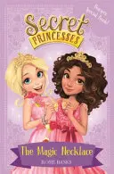 Tajné princezné: Kúzelný náhrdelník - špeciálna kniha! - Kniha 1 - Secret Princesses: The Magic Necklace - Bumper Special Book! - Book 1