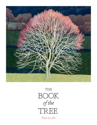 Kniha o strome: Stromy v umení - The Book of the Tree: Trees in Art