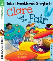 Čítajte s Oxfordom: Donaldson's Songbirds: a iné príbehy - Read with Oxford: Stage 4: Julia Donaldson's Songbirds: Clare and the Fair and Other Stories