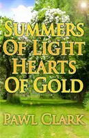 Leto svetla, srdce zlata - Summers of Light, Hearts of Gold