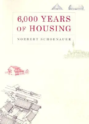 6 000 rokov bývania - 6,000 Years of Housing