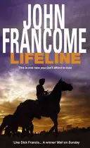 Linka života - Strhujúci dostihový thriller o korupcii na dostihovej dráhe - Lifeline - A page-turning racing thriller about corruption on the racecourse
