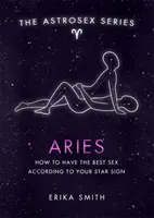 Astrosex: Baran - Ako mať najlepší sex podľa vášho hviezdneho znamenia - Astrosex: Aries - How to have the best sex according to your star sign